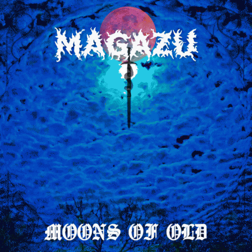 Magazu : Moons of Old